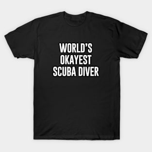 World's Okayest Scuba Diver T-Shirt